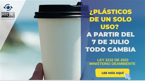 Ley 2232 De 2022 I ¿plÁsticos De Un Solo Uso A Partir Del 7 De Julio Todo Cambia