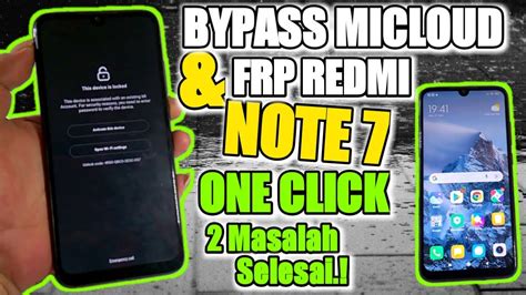 REDMI NOTE 7 BYPASS MICLOUD AND FRP GOOGLE ACCOUNT ONE CLICK 2