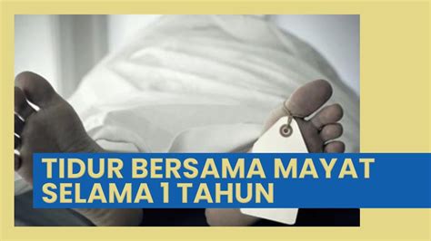 Tidur Bareng Mayat Wanita Selama 1 Tahun Ini Alasan Pelaku Mutilasi Di