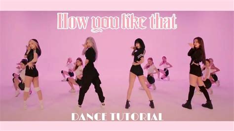 BLACKPINK - How You Like That [DANCE TUTORIAL SLOW MIRRORED] | Pasos de baile faciles, Baile ...