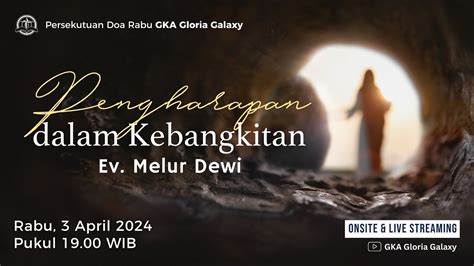 Persekutuan Doa Rabu Gka Gloria Galaxy April Youtube