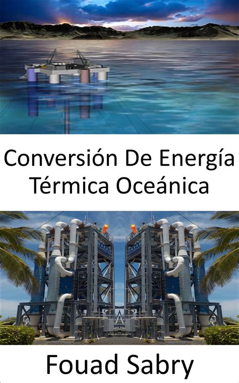 Conversi N De Energ A T Rmica Oce Nica Ebook By Fouad Sabry Epub Book