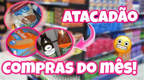 Compras Do M S Completa No Atacad O Quanto Gastei Este M S Youtube