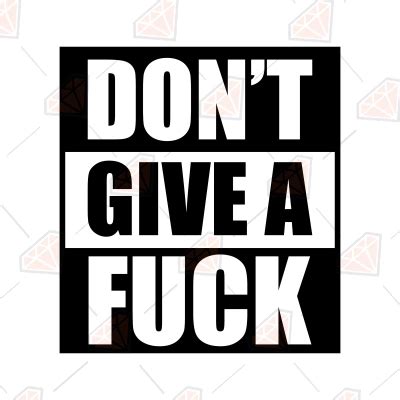 Don T Give A Fuck Svg Adult Humor Svg Clipart Cut File Premiumsvg