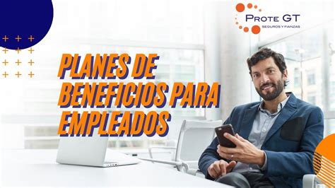 Beneficios Excepcionales Plan De Beneficios Para Empleados