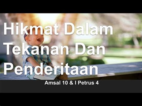 Khotbah Pagi Amsal I Petrus Hikmat Dalam Tekanan Dan