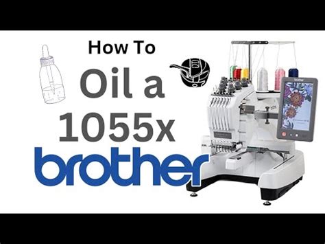 How To Oil A 1055x Brother Embroidery Machine Adding Oil To Bobbin