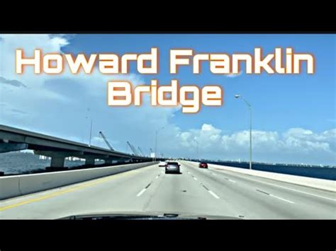 Howard Franklin Bridge Florida Youtube