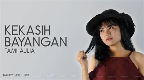 Cakra Khan Kekasih Bayangan Cover By Tami Aulia Lirik Youtube