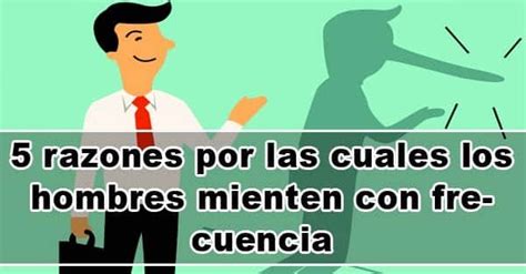 Razones Por Las Cuales Los Hombres Mienten Con Frecuencia Candi Amor