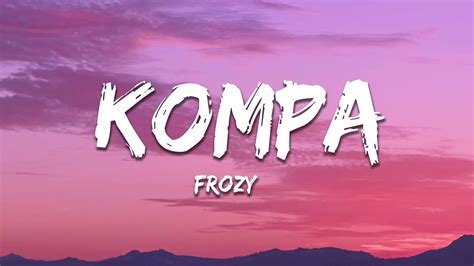 Frozy Kompa Tiktok Song Youtube