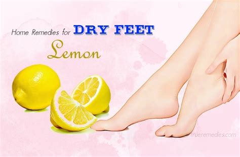 22 Natural Home Remedies For Dry Feet Skin