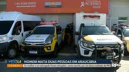 Aluno soldado da PM mata ex esposa e advogado em clínica de Araucária