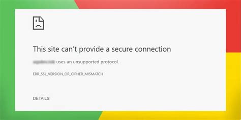 Comment Corriger L Erreur Err Ssl Version Or Cipher Mismatch