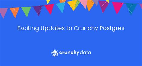 Exciting Updates For Crunchy Postgres Crunchy Data Blog