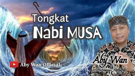 Tongkat Nabi Musa Youtube