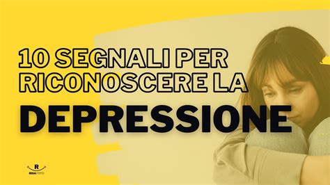 Depressione Segnali Per Riconoscerla Youtube