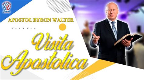 09 14 24 Visita Apostólica Apóstol Byron Walter BETESDA YouTube