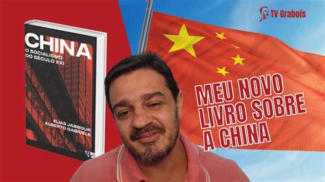 CONHEÇA O NOVO LIVRO SOBRE CHINA DE ELIAS JABBOUR YouTube