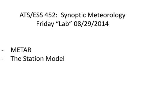 Ppt Atsess 452 Synoptic Meteorology Friday “lab” 08292014 Metar