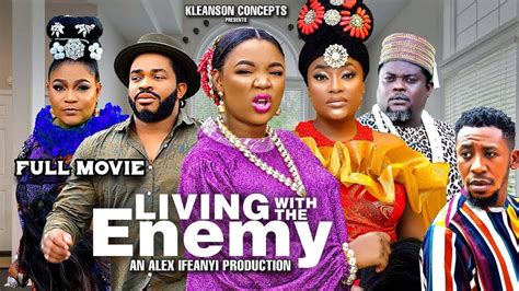 LIVING WITH THE ENEMY FULL MOVIE EKENE UMENWA LIZZYGOLD MALEEK