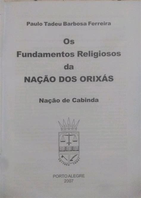 Os Fundamentos Religiosos Da Na Ao Dos Orixas Povo Cultura E Religi O