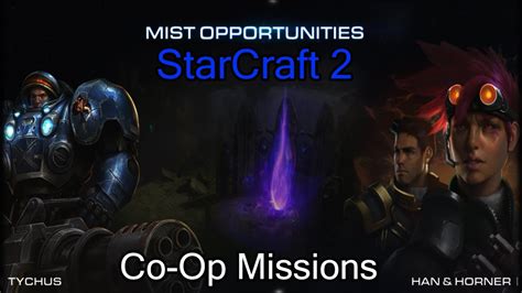 Starcraft Co Op Missions Mist Opportunities Youtube