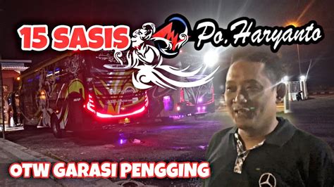 15 Sasis Po Haryanto Menuju Garasi Pengging Pak Haji Haryanto Menunggu