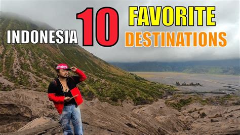 Top Favorite Travel Destinations In Indonesia Why You Should