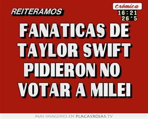 Fanáticas de taylor swift pidieron no votar a milei Placas Rojas TV