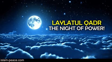 Night Of Power Things To Do On Laylatul Qadr Islam Peace