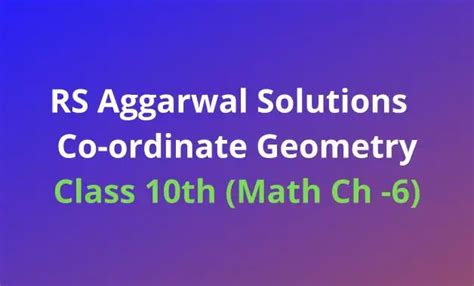 RS Aggarwal Class 10 Math Solutions Chapter 6 Co Ordinate Geometry