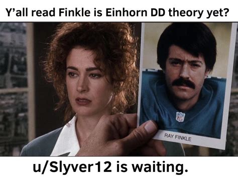 Finkle and Einhorn theory needs more eyes and wrinkles. If it’s wrong ...