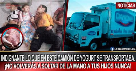 ¡insólito Un Camión Comercial Transportaba Más De 10 Niños Muertos ¡no