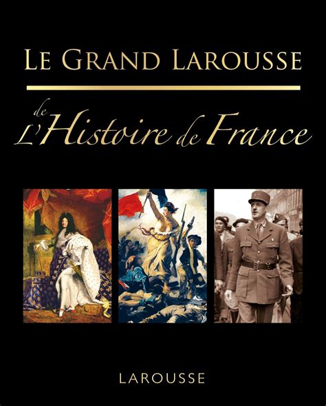 Le Grand Larousse De Lhistoire De France Collectif