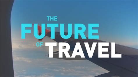 The Future Of Travel Youtube