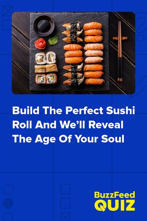 Build The Perfect Sushi Roll And We’ll Reveal The Age Of Your Soul Sushi Rolls Food Quiz Sushi