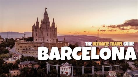 Trip To Barcelona The Ultimate Travel Guide Amazing Places To See