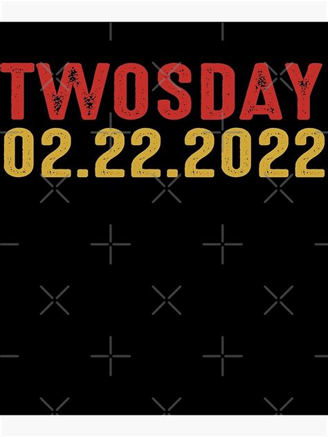 22 02 2022 Twosday Funny February 2nd 2022 Twos Day History Poster