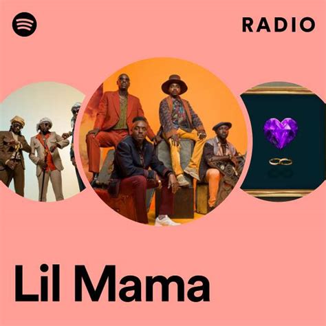 Lil Mama Radio Playlist By Spotify Spotify