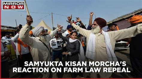 Samyukta Kisan Morchas Reaction On Farm Law Repeal Sacrifice Of More