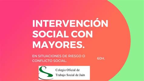 LA INTERVENCIÓN SOCIAL CON MAYORES EN SITUACIÓN DE RIESGO O CONFLICTO