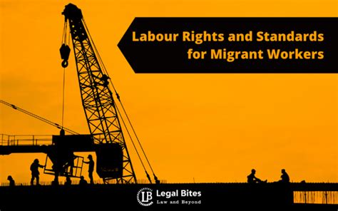 Labour Rights and Standards for Migrant Workers – Legal 60