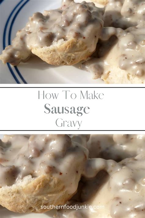 The Best Southern Sausage Gravy Recipe Southern Food Junkie