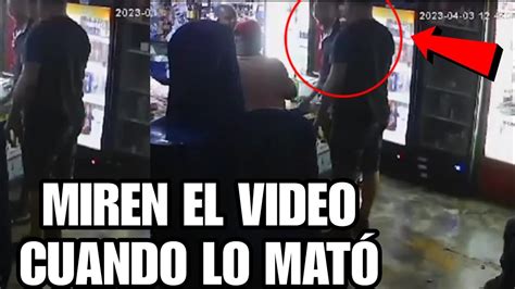 Ay Padre Amado En El Video Se Ve Como Fue Que Le Quit La Vida A N