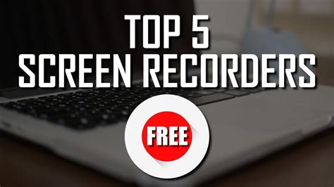 Top 5 Best Free Screen Recorders