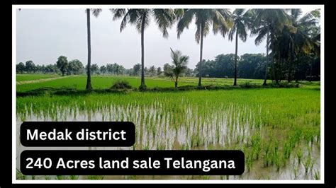 240 Acres Agriculture Land Sale Telangana State Medak District