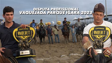 VEJA O CAMPEÃO DA DISPUTA PROFISSIONAL NA VAQUEJADA DO PARQUE IGARA