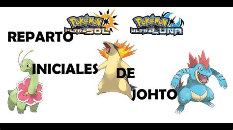 Reparto Iniciales De Johto Pok Mon Ultraluna Youtube