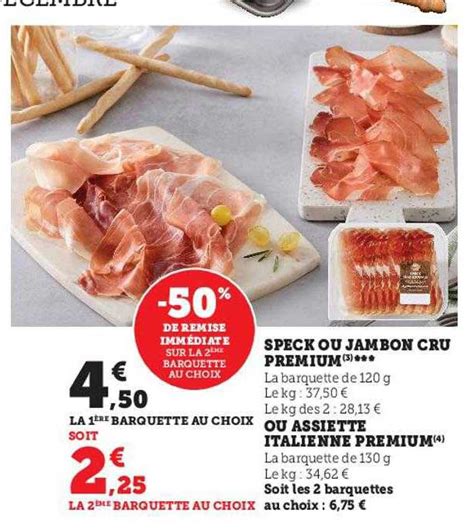 Promo Specks Ou Jambon Cru Premium Ou Assiette Italienne Premium Chez